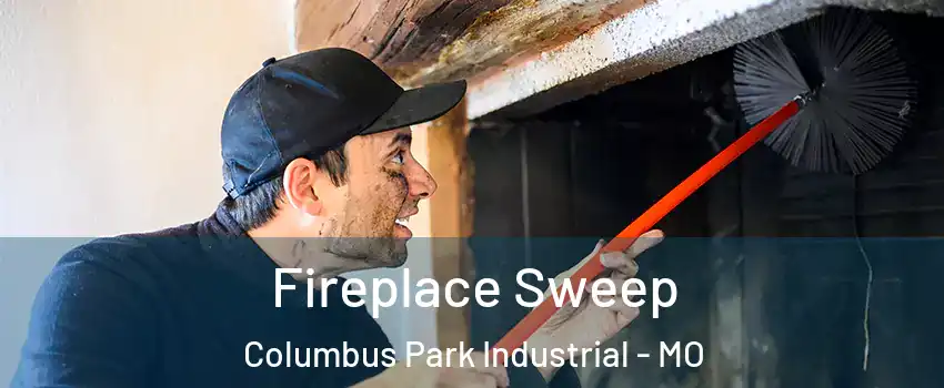 Fireplace Sweep Columbus Park Industrial - MO