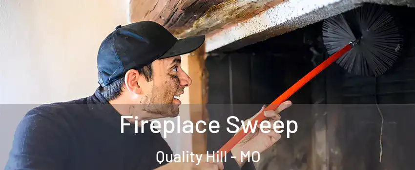 Fireplace Sweep Quality Hill - MO