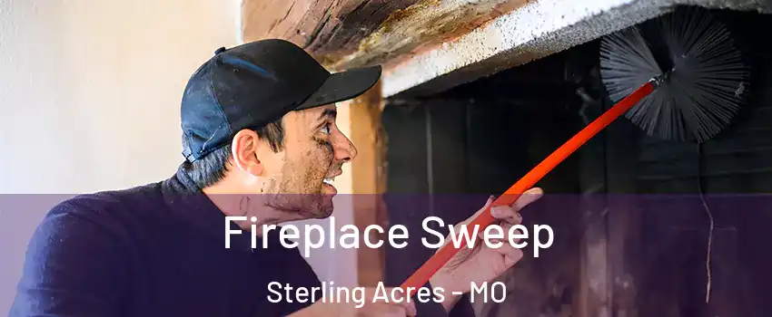 Fireplace Sweep Sterling Acres - MO