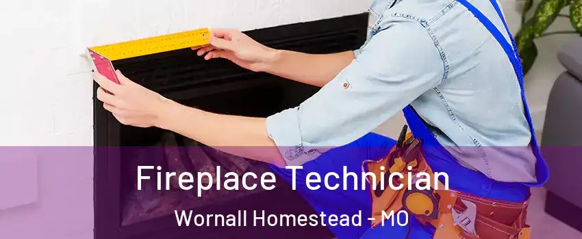 Fireplace Technician Wornall Homestead - MO