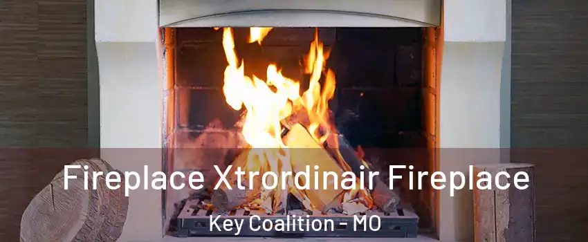 Fireplace Xtrordinair Fireplace Key Coalition - MO