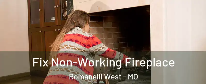 Fix Non-Working Fireplace Romanelli West - MO