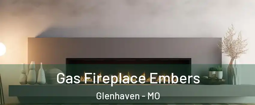 Gas Fireplace Embers Glenhaven - MO