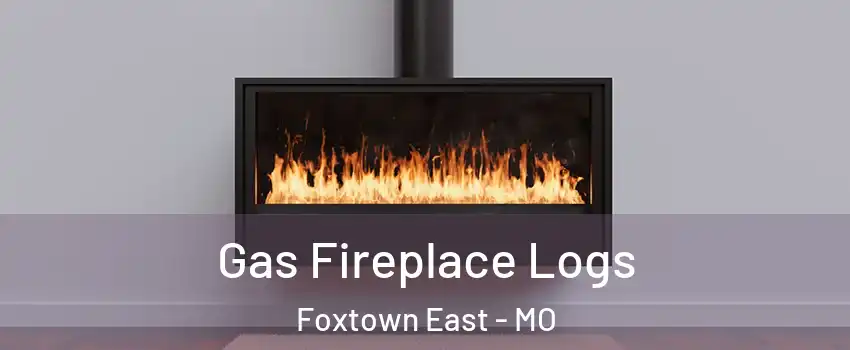 Gas Fireplace Logs Foxtown East - MO