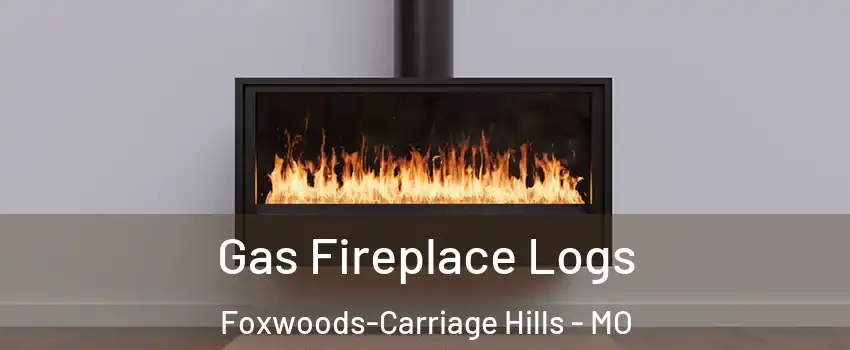 Gas Fireplace Logs Foxwoods-Carriage Hills - MO