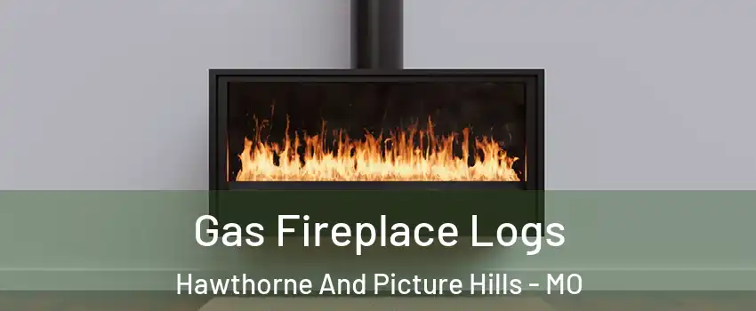 Gas Fireplace Logs Hawthorne And Picture Hills - MO
