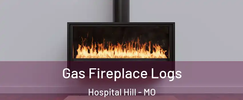 Gas Fireplace Logs Hospital Hill - MO