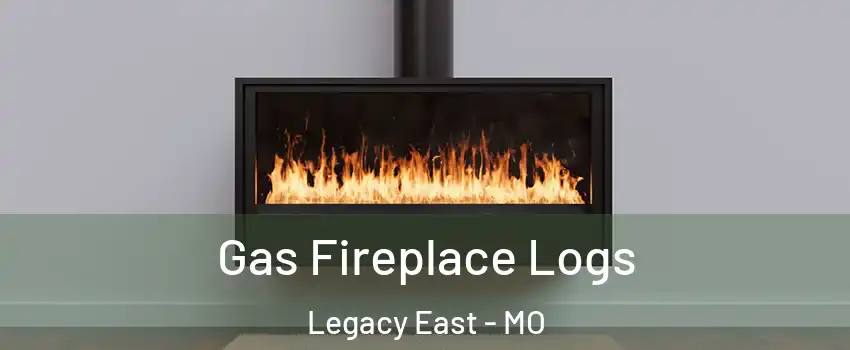 Gas Fireplace Logs Legacy East - MO