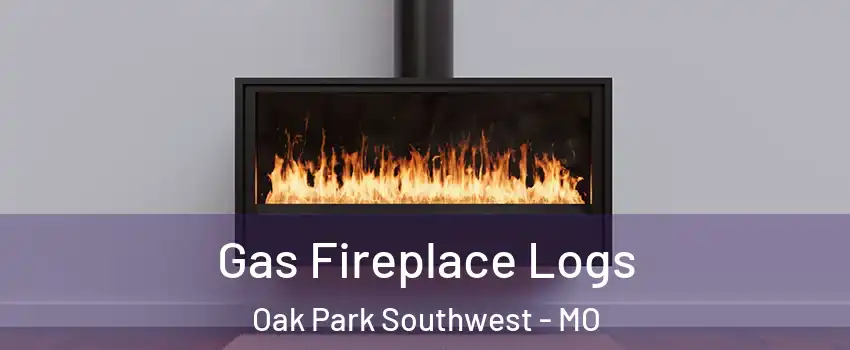 Gas Fireplace Logs Oak Park Southwest - MO