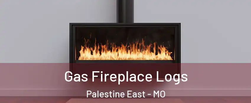 Gas Fireplace Logs Palestine East - MO