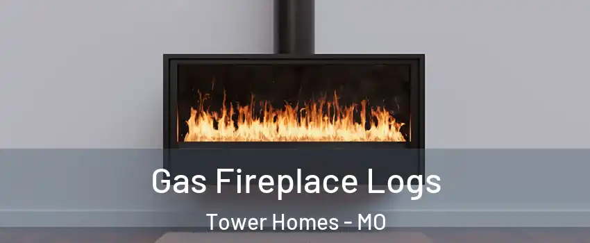 Gas Fireplace Logs Tower Homes - MO