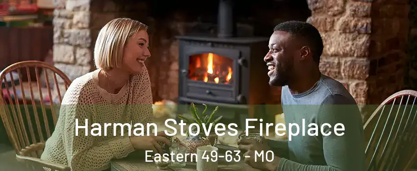 Harman Stoves Fireplace Eastern 49-63 - MO