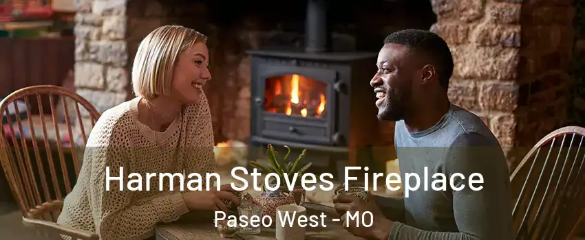 Harman Stoves Fireplace Paseo West - MO