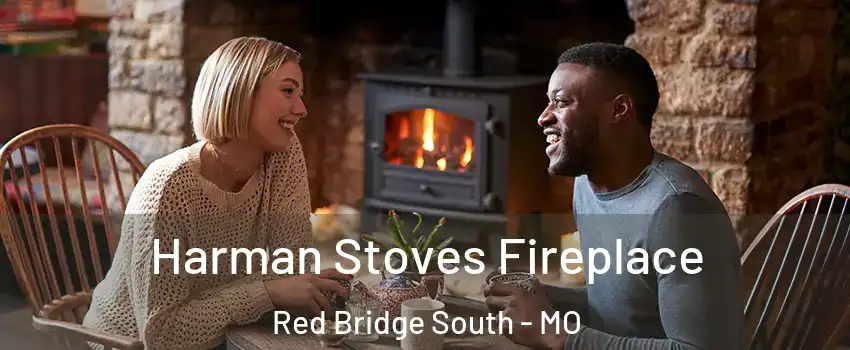 Harman Stoves Fireplace Red Bridge South - MO