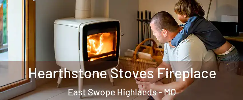Hearthstone Stoves Fireplace East Swope Highlands - MO