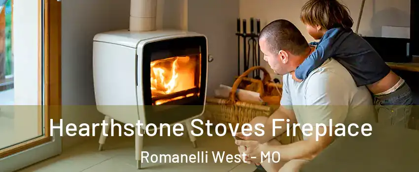 Hearthstone Stoves Fireplace Romanelli West - MO