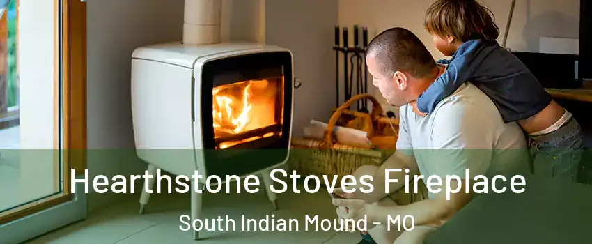 Hearthstone Stoves Fireplace South Indian Mound - MO