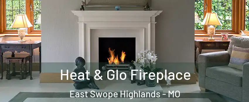 Heat & Glo Fireplace East Swope Highlands - MO
