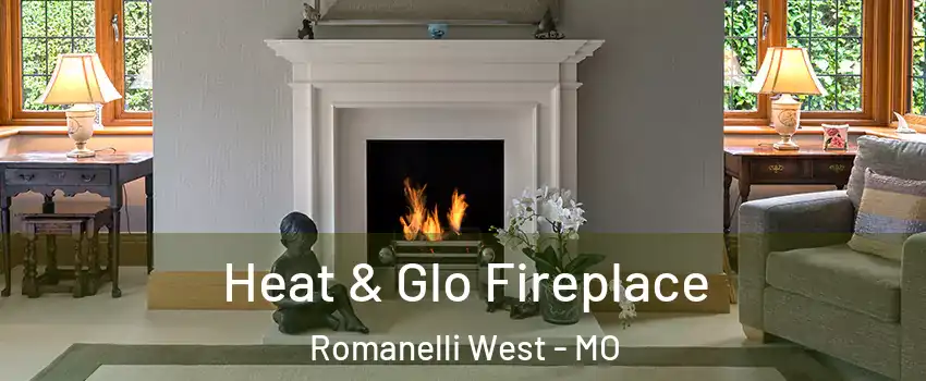 Heat & Glo Fireplace Romanelli West - MO