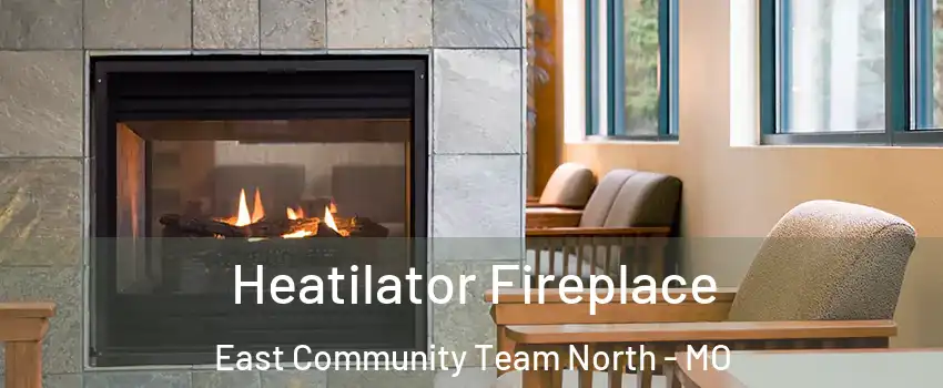 Heatilator Fireplace East Community Team North - MO