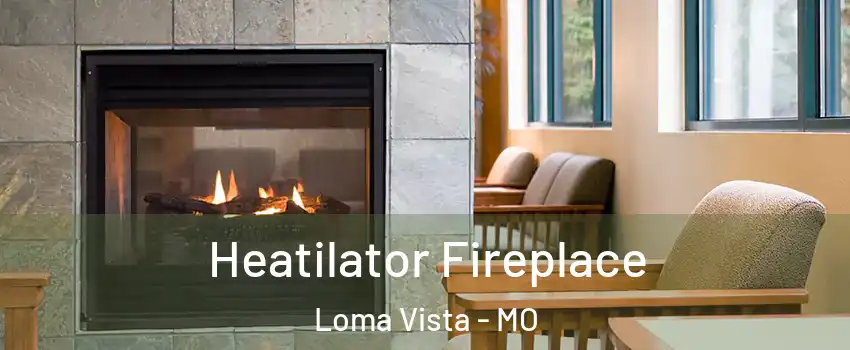 Heatilator Fireplace Loma Vista - MO