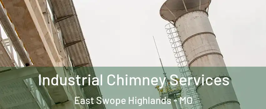 Industrial Chimney Services East Swope Highlands - MO