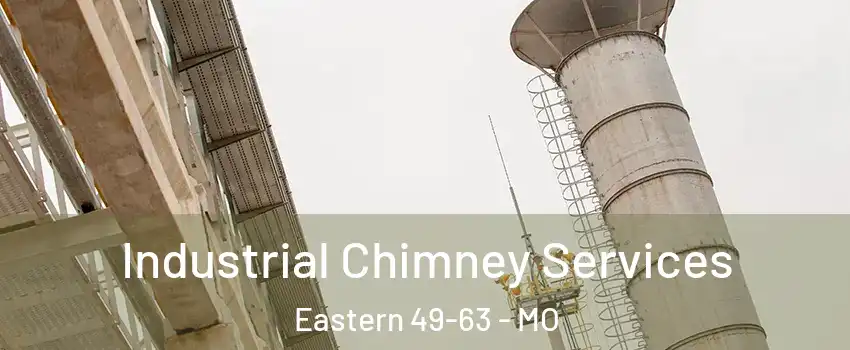 Industrial Chimney Services Eastern 49-63 - MO