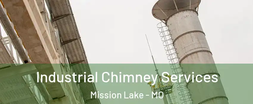 Industrial Chimney Services Mission Lake - MO