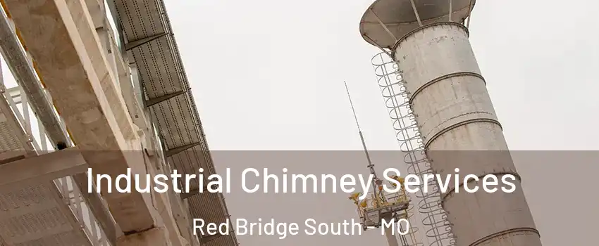 Industrial Chimney Services Red Bridge South - MO