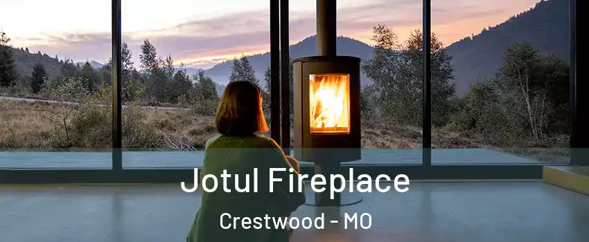 Jotul Fireplace Crestwood - MO