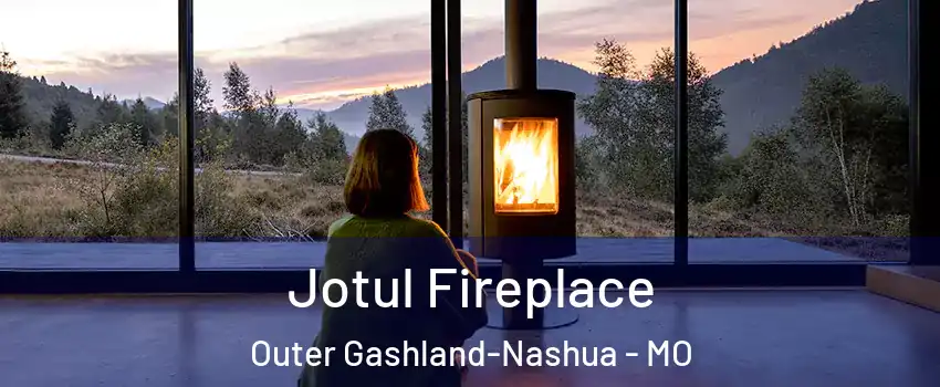 Jotul Fireplace Outer Gashland-Nashua - MO