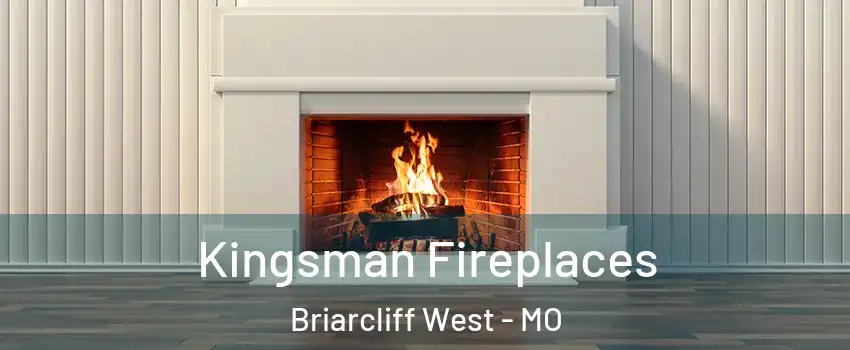 Kingsman Fireplaces Briarcliff West - MO
