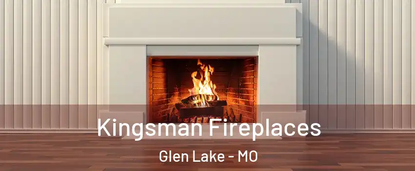 Kingsman Fireplaces Glen Lake - MO