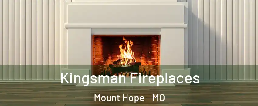 Kingsman Fireplaces Mount Hope - MO