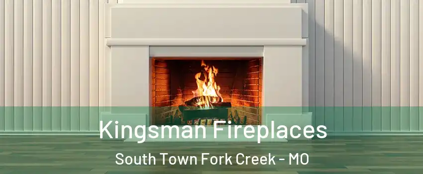 Kingsman Fireplaces South Town Fork Creek - MO