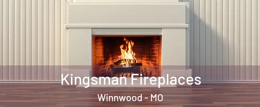 Kingsman Fireplaces Winnwood - MO