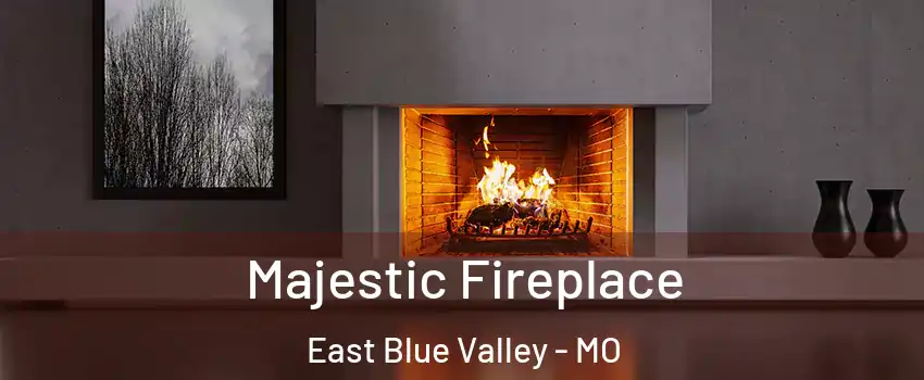 Majestic Fireplace East Blue Valley - MO