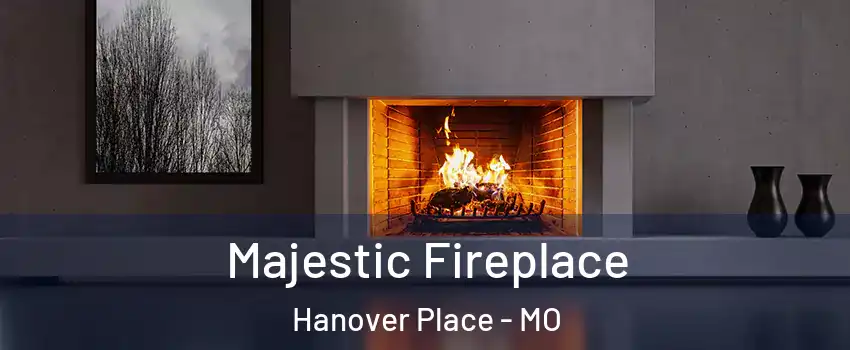 Majestic Fireplace Hanover Place - MO
