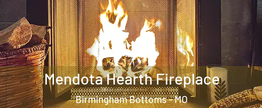 Mendota Hearth Fireplace Birmingham Bottoms - MO
