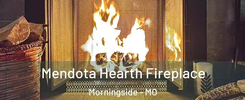 Mendota Hearth Fireplace Morningside - MO