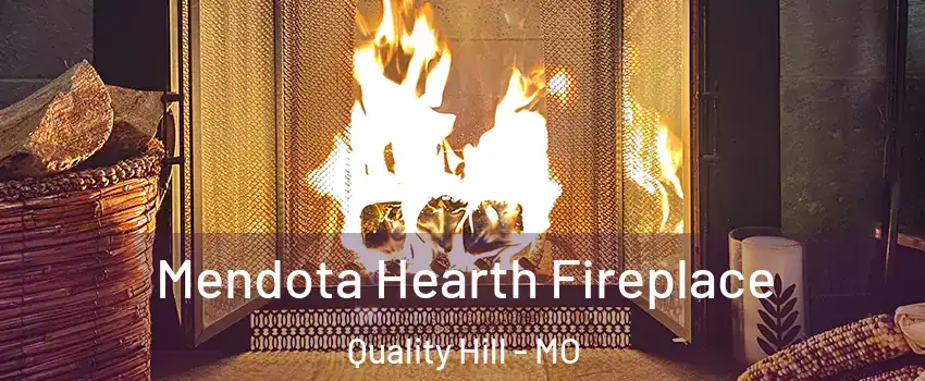 Mendota Hearth Fireplace Quality Hill - MO