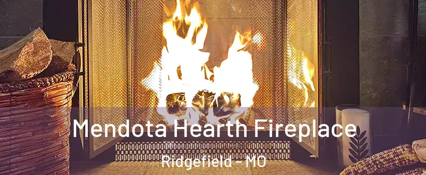 Mendota Hearth Fireplace Ridgefield - MO