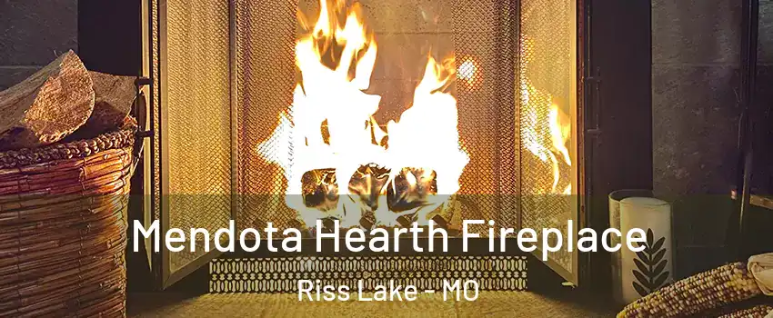 Mendota Hearth Fireplace Riss Lake - MO