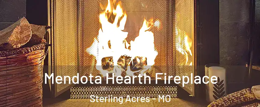 Mendota Hearth Fireplace Sterling Acres - MO