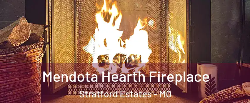Mendota Hearth Fireplace Stratford Estates - MO