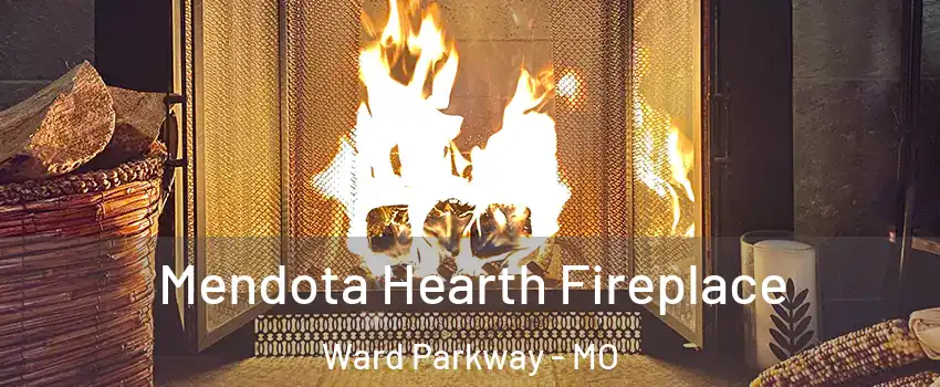 Mendota Hearth Fireplace Ward Parkway - MO