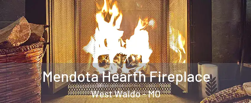 Mendota Hearth Fireplace West Waldo - MO