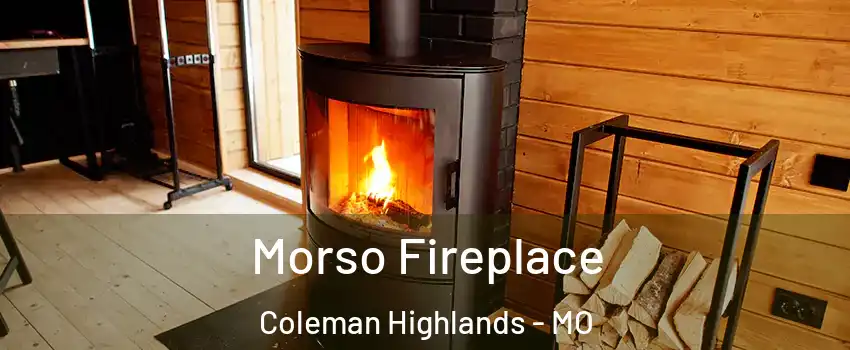 Morso Fireplace Coleman Highlands - MO