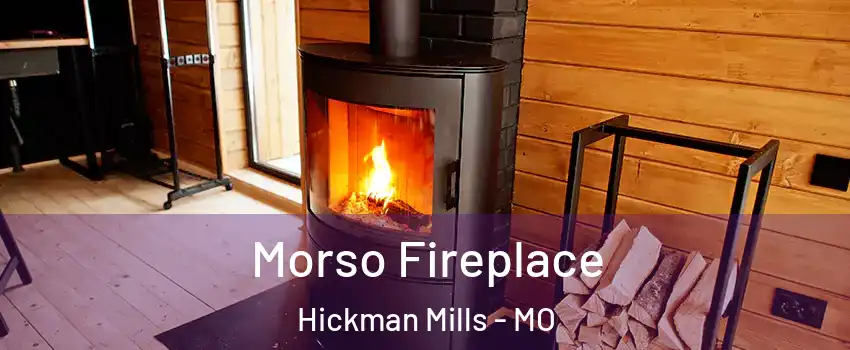 Morso Fireplace Hickman Mills - MO
