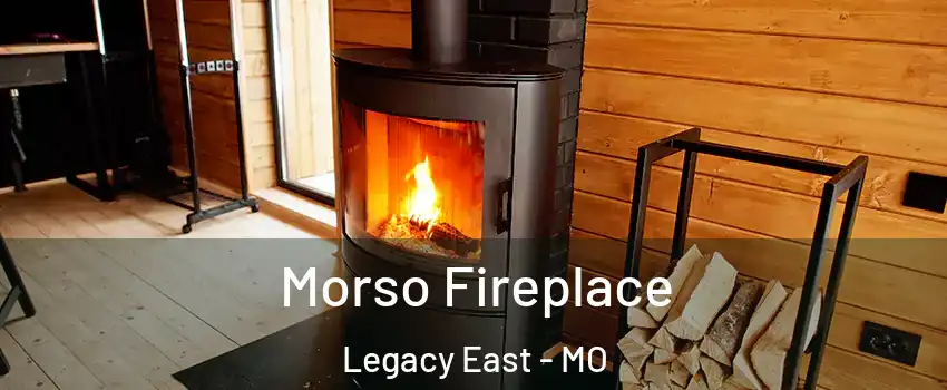 Morso Fireplace Legacy East - MO